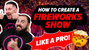 CREATE A PROFESSIONAL FIREWORKS SHOW FOR THE 4TH OF JULY! 